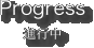 Progress