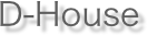 D-House